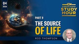 Lesson 9: The Source of Life | Rod Thompson