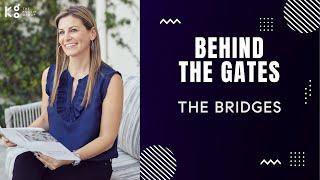 Behind The Gates: The Bridges