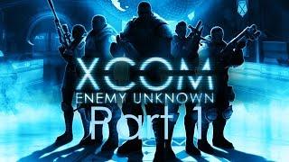 XCOM Enemy Unknown: All By Myself - Part 1 - Sing1e P1ayer