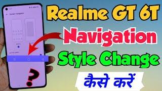 Realme GT 6T me back button kaise change kare | Realme GT 6T me navigation style change kaise kare