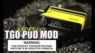 TGO Pod Mod By VAPEFLY ~Vape Pod Kit Review~