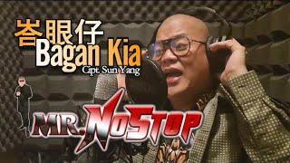 BAGAN KIA 峇眼仔 Mr. Nostop