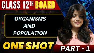 ORGANISMS AND POPULATIONS CLASS 12 ONE SHOT | BIOLOGY | NEET | CLASS 12 | Organisms And Population 