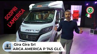 News camper arca america p 745 glc anteprima italiana stagione 2024