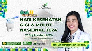 Hari Kesehatan Gigi dan Mulut - drg.Webi Paramastri Prabanu