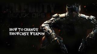 Black Ops 3 How To Change Your ShowCase  Weapon
