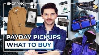 What To Buy This Payday! | Men's Fashion and Grooming