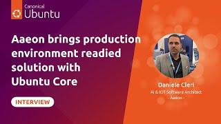 Ubuntu Core | Aaeon brings production environment readied solution with Ubuntu Core