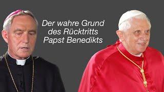 Deshalb ist Papst Benedikt zurückgetreten! Erzbischof Gänswein