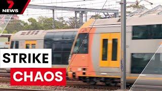 Sydney train strikes to be "worst" ones yet | 7NEWS