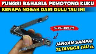 ini MANTAP !! FUNGSI RAHASIA PEMOTONG KUKU !!!