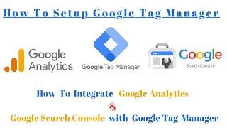 How To Setup Google Tag Manager | How To Connect Google Tag Manager With GA4 & Google Search Console