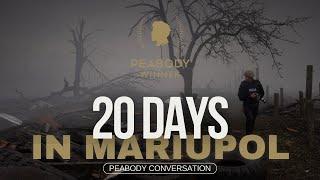 20 Days in Mariupol – Exclusive Peabody Awards Conversation