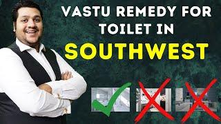 Vastu Remedies for Toilet in Southwest, Toilet in Southwest, Vastu Remedies for Toilet, Vastu Remedy