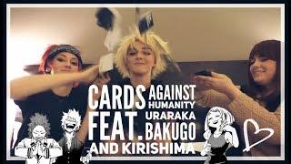 Cards Against Humanity - Feat. Uraraka, Kirishima, and Bakugo