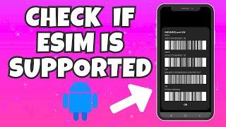 How To Check If My Android Device Supports eSim