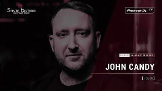 JOHN CANDY [ house ] Santa Barbara Club  @ Pioneer DJ TV | Saint-Petersburg