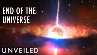 How Will The Universe End? | Unveiled