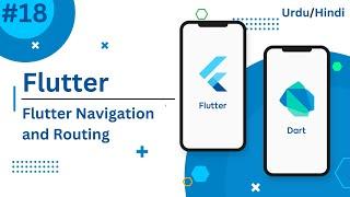 Mastering Flutter Navigation and Routing: A Comprehensive Guide