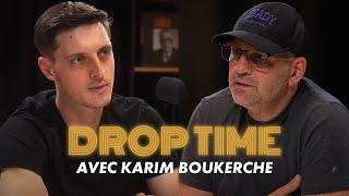 Drop Time avec KARIM BOUKERCHE