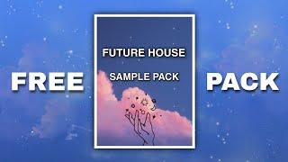 FUTURE HOUSE SAMPLE PACK - FREE DOWNLOAD