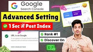 Google Search Console Advanced SEO Settings 2024 | Google Search Console | Instant Indexing