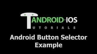 Android Tutorial : Background Selector For Button Example