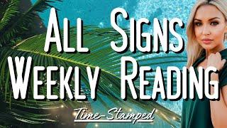 All Signs Weekly Reading June 23rd-29th  Time Stamped 