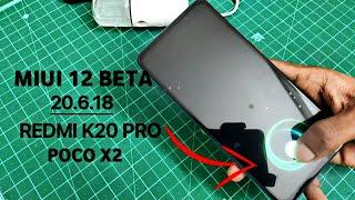 MIUI 12 BETA 20.6.18 FOR REDMI K20 PRO & POCO X2 | NEW FINGERPRINT ANIMATION & MANY MORE