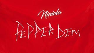 NINIOLA - PEPPER DEM (LYRIC VIDEO)