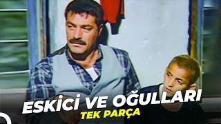 Eskici ve Oğulları | Kadir İnanır Türk Dram Filmi