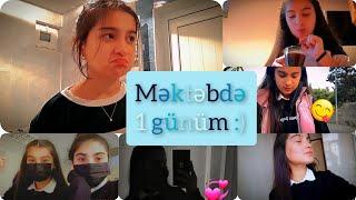 MƏKTƏBDƏ 1 GÜN VLOG/ AYTƏN MƏLİKOVA