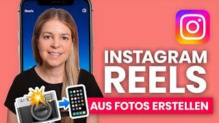 Instagram Reels aus Fotos erstellen  so einfach zauberst du tolle Foto-Reels    CapCut & Canva 