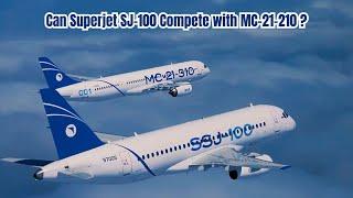 The Battle for Russian Skies: MC-21-210 vs. Superjet SJ-100