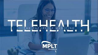 Telehealth: The Future of Medicine