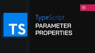 #16 - OOP Parameter Properties | TypeScript Tutorial