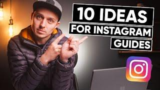 10 Ideas and Tips for INSTAGRAM GUIDES