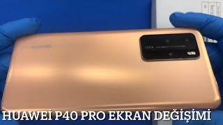 Huawei P40 Pro Ekran Değişimi