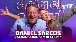 Somos unos Tontos!? con Daniel Sarcos- Daniela Di Giacomo