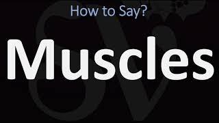 How to Pronounce Muscles? (CORRECTLY)