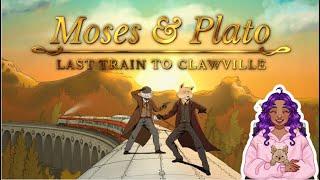 moses & plato: last train to clawville (demo)