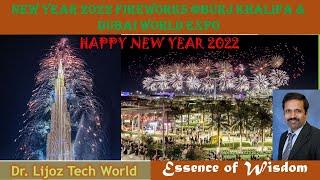 NEW YEAR 2022 FIREWORKS @ BURJ KHALIFA & DUBAI WORLD EXPO ||  Dr. Lijoz Tech World ||