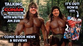 Jim Zub Talks Conan! DC All In Debuts! Liefeld Returns to Youngblood! Jim Lee Back on Batman!