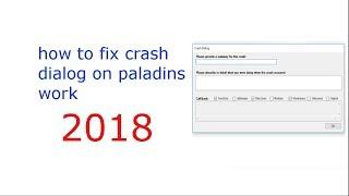 How to fix paladin crash dialog work 2018 (100%)