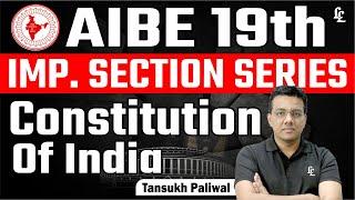 AIBE 19TH Important Section Series | Constitution Of India ll Tansukh Paliwal