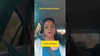 One minute prayer.