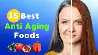 Top 15 Anti Aging Foods To Eat Everyday