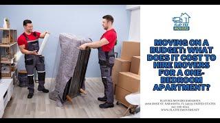 Moving on a Budget: What Does It Cost to Hire Movers for a One-Bedroom Apartment?