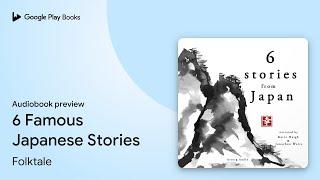 6 Famous Japanese Stories by Folktale · Audiobook preview