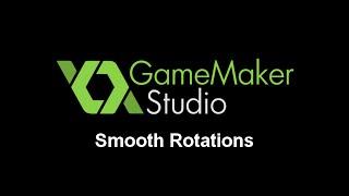 Smooth Rotations || Game Maker Tutorial!